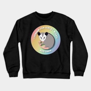 Opossum Screams For LGBTQ+ Rights Crewneck Sweatshirt